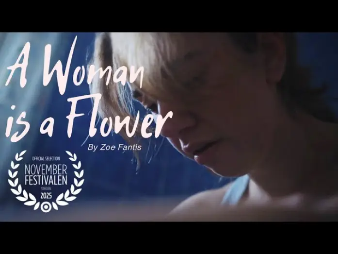 Video for the film A Woman is a Flower — A Woman is a Flower - short film by Zoe Fantis