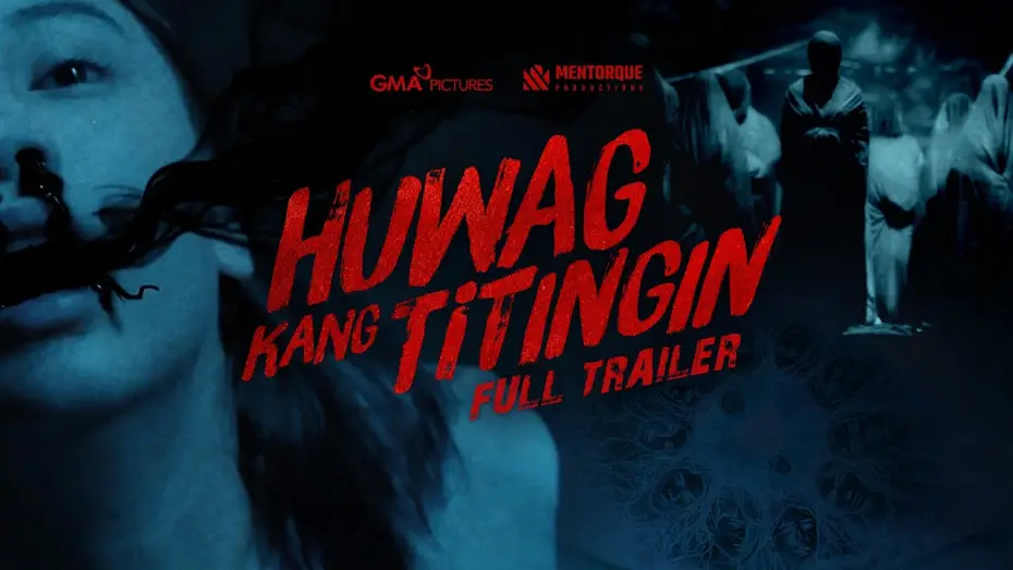 Video for the film Huwag Kang Titingin — Huwag Kang Titingin | OFFICIAL MOVIE TRAILER
