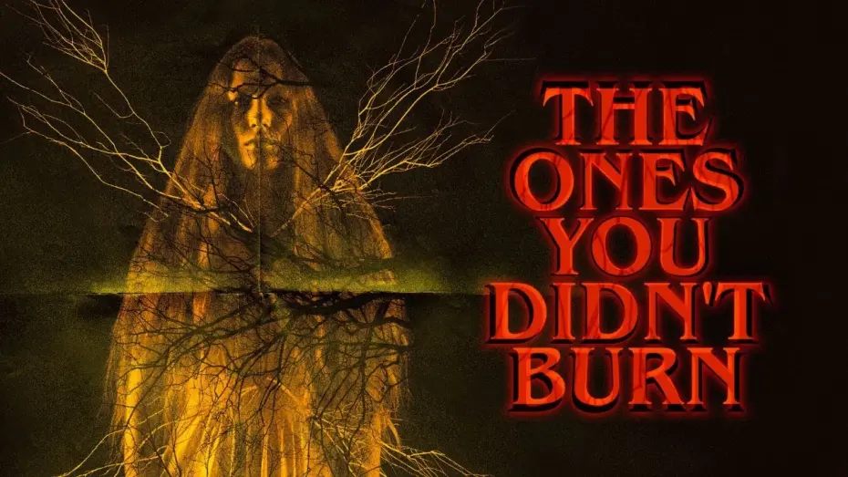 Video for the film The Ones You Didn’t Burn — The Ones You Didn't Burn | Official Trailer | Horror Brains