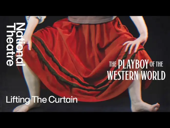 Video for the film National Theatre Live: The Playboy of the Western World — The Playboy of the Western World | Lifting the Curtain | National Theatre