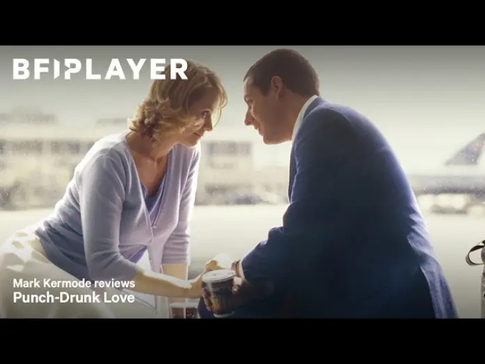 Video for the film Punch-Drunk Love — Mark Kermode reviews Punch Drunk Love (2002) | BFI Player