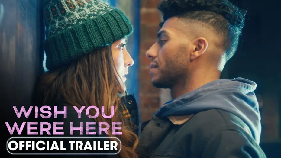 Video for the film Wish You Were Here — Official Trailer