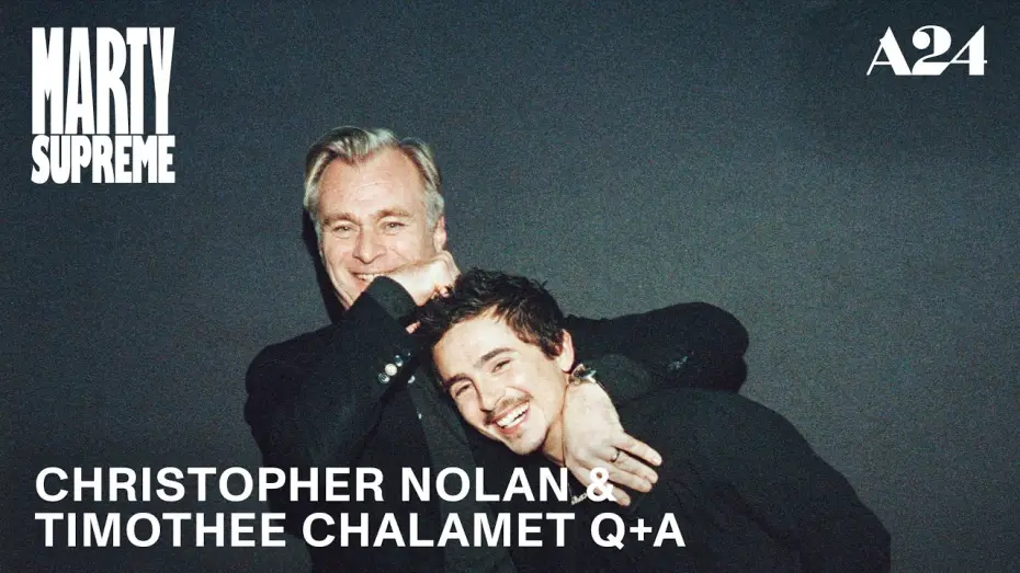 Video for the film Marty Supreme — Christopher Nolan & Timothée Chalamet Q+A