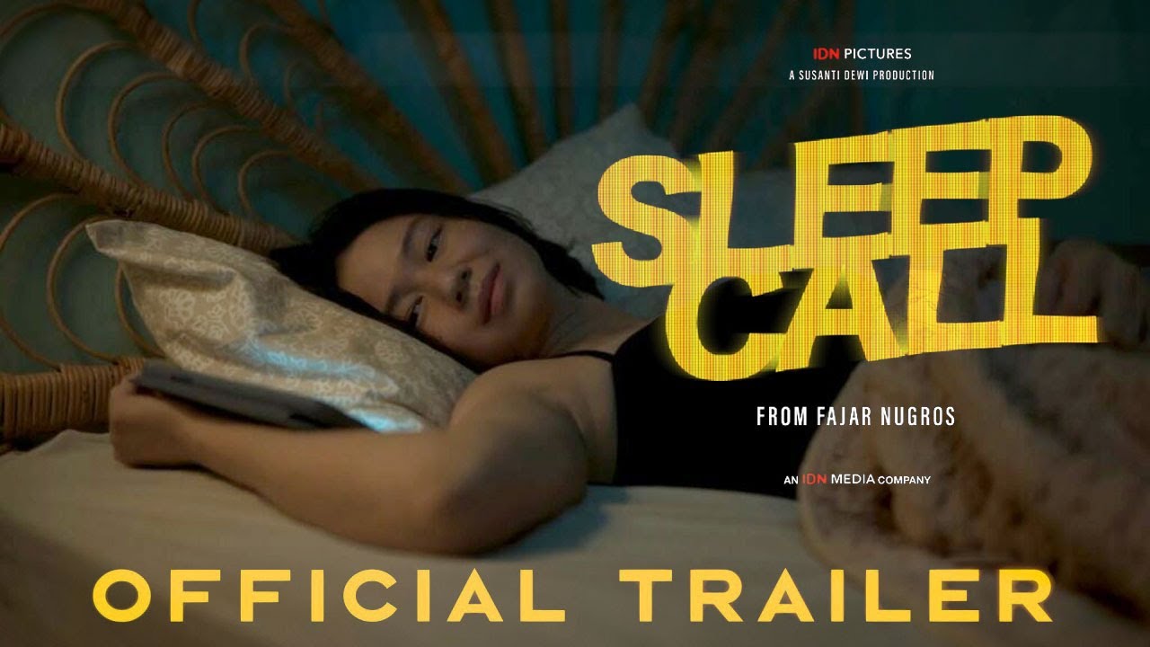 Video for the film Sleep Call — SLEEP CALL OFFICIAL FINAL TRAILER | LAURA BASUKI LAGI GALAU DENGAN HUBUNGAN DUNIA NYATA