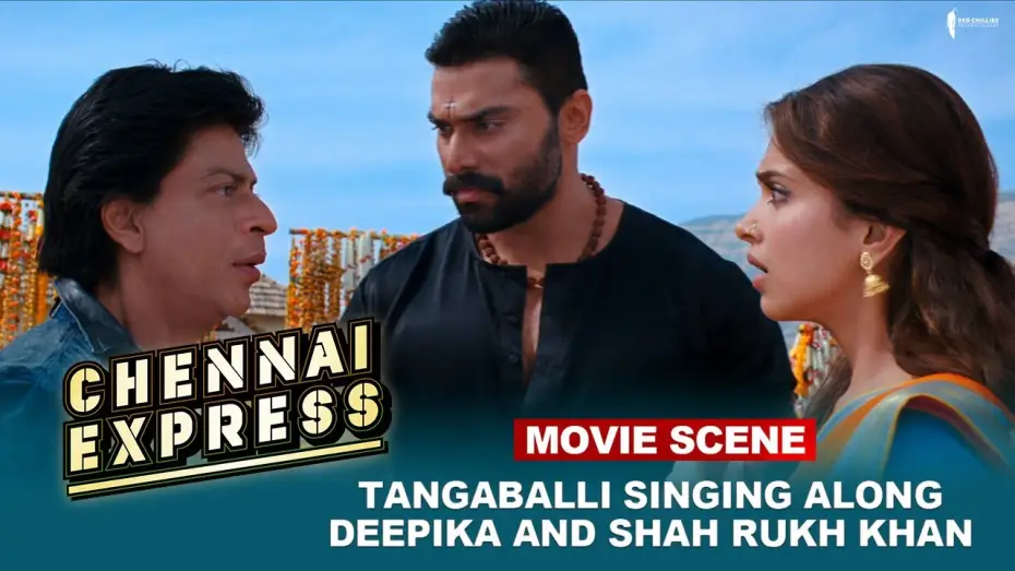 Video for the film Chennai Express — Tangaballi Singing Along Deepika And Shah Rukh Khan  | Movie Scene | Chennai Express