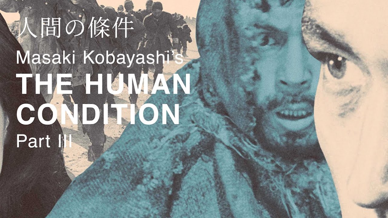 Video for the film The Human Condition III: A Soldier's Prayer — The Human Condition 3: A Soldier’s Prayer Original Trailer (Masaki Kobayashi, 1961)