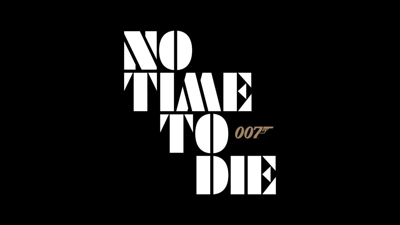Video for the film No Time to Die — NO TIME TO DIE