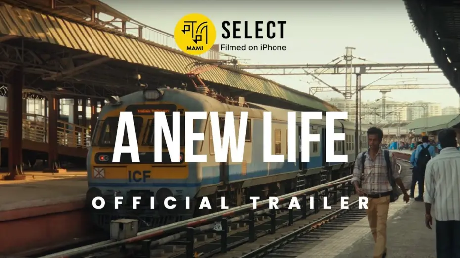 Video for the film A New Life — A New Life | Trailer | MAMI Select: Filmed on iPhone | Saumyananda Sahi