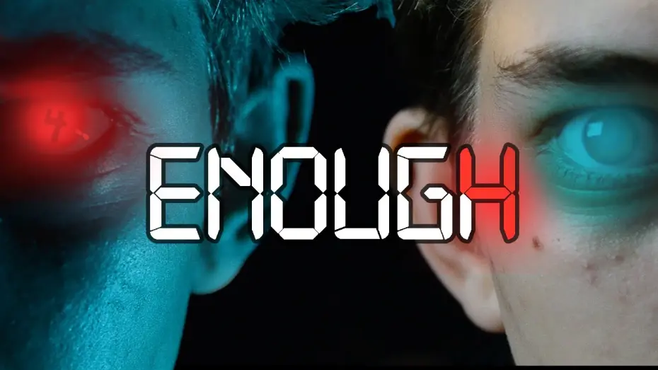 Video for the film ENOUGH — ENOUGH