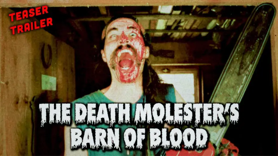 Video for the film The Death Molester's Barn of Blood — The Death Molester's Barn Of Blood (TEASER TRAILER)