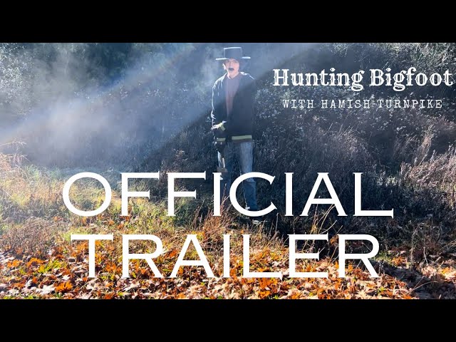 Video for the film Hunting Bigfoot — Hunting Bigfoot | Official Trailer