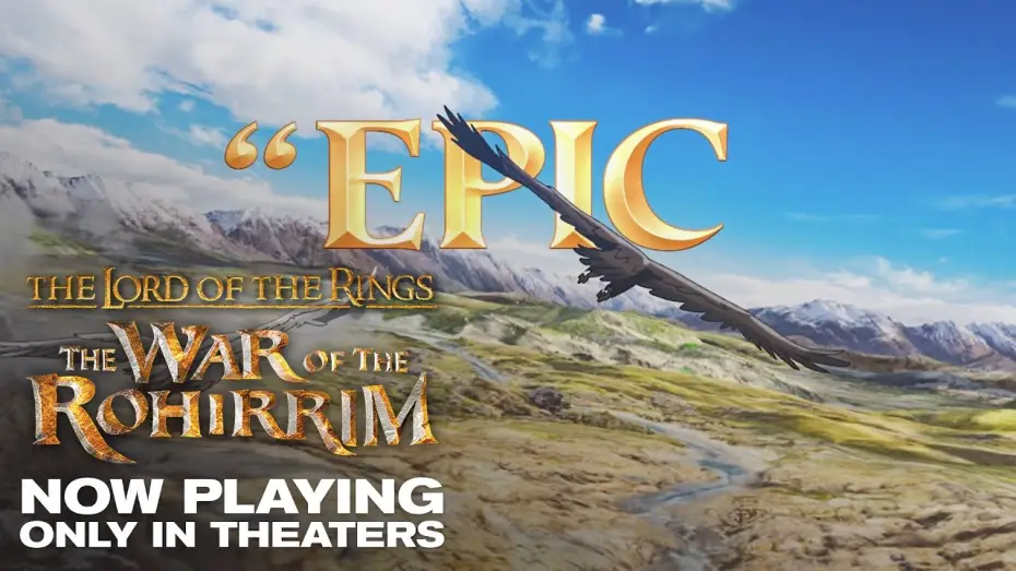 Video for the film The Lord of the Rings: The War of the Rohirrim — Now Playing only in Theaters