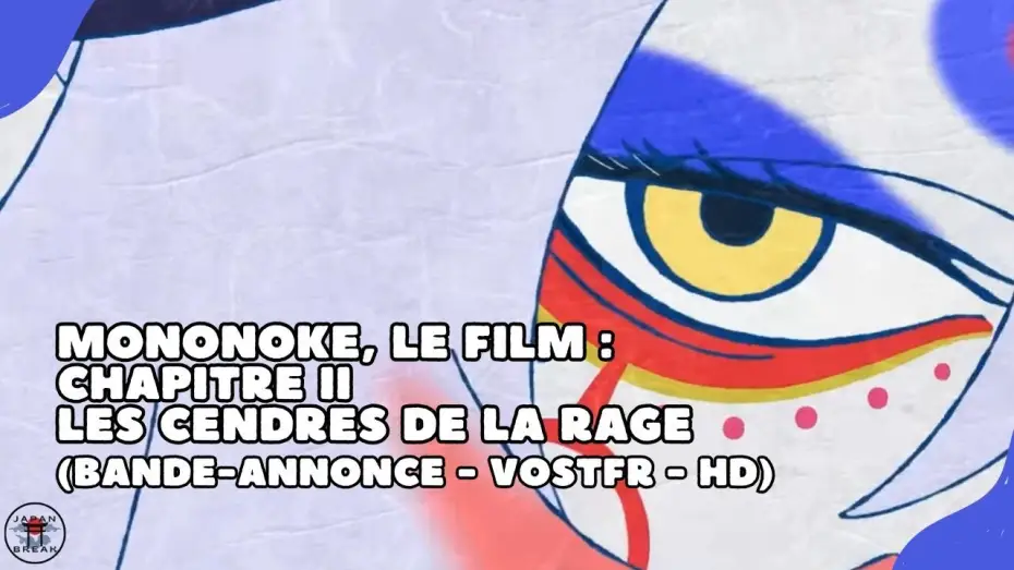 Video for the film Mononoke the Movie: Chapter II - The Ashes of Rage — Mononoke, le film : Chapitre II – Les cendres de la rage : bande-annonce (VOSTFR-HD)(2025)(Netflix)