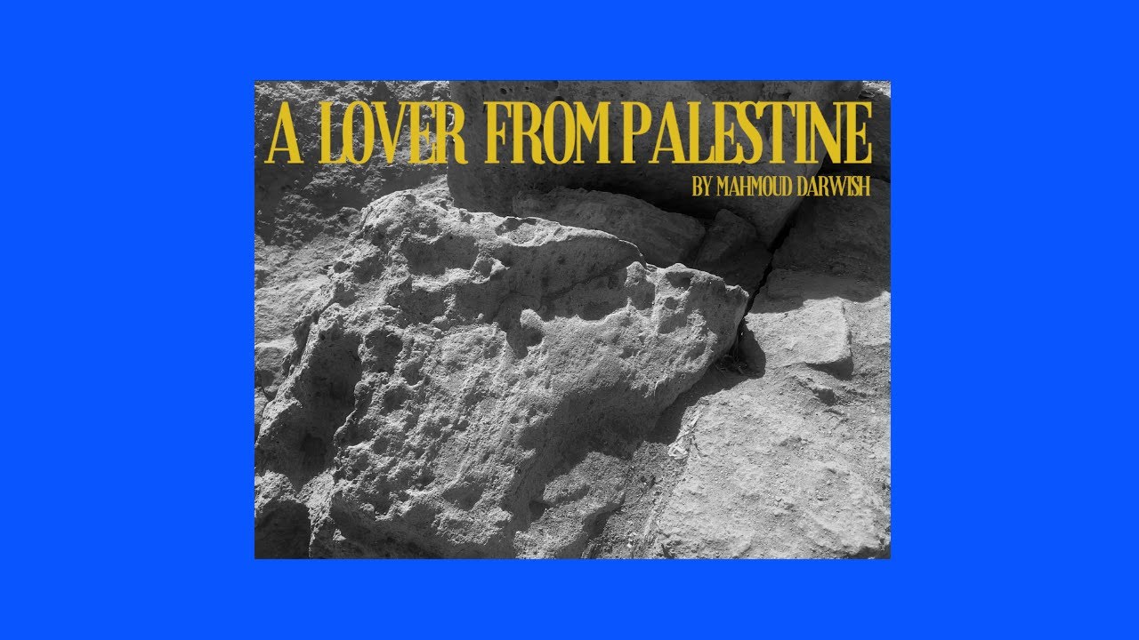 Video for the film "a lover from palestine" — “a lover from palestine” by mahmoud darwish