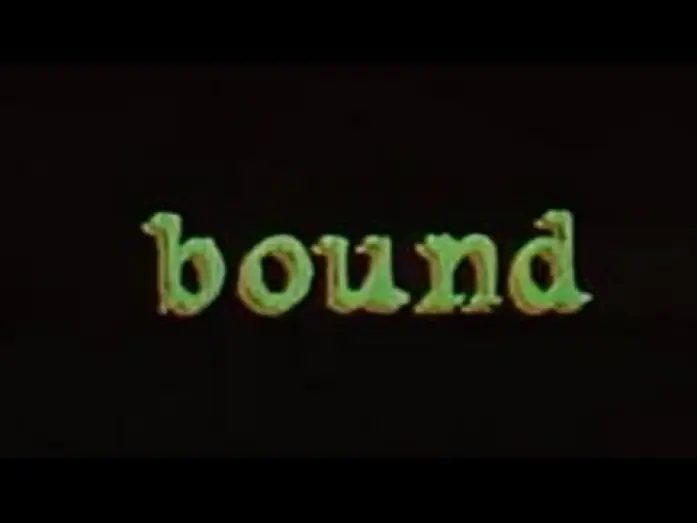 Video for the film Bound — Bound - Bande Annonce