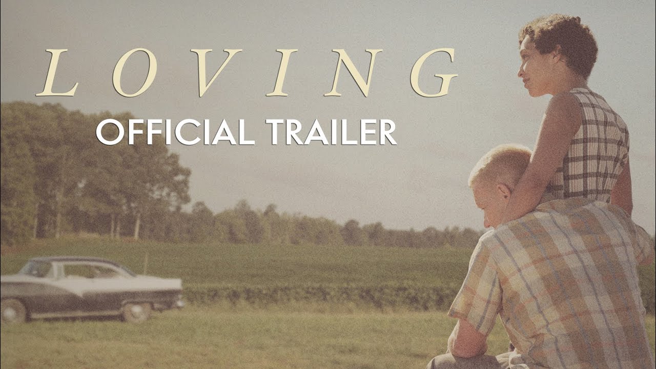 Video for the film Loving — Official Trailer