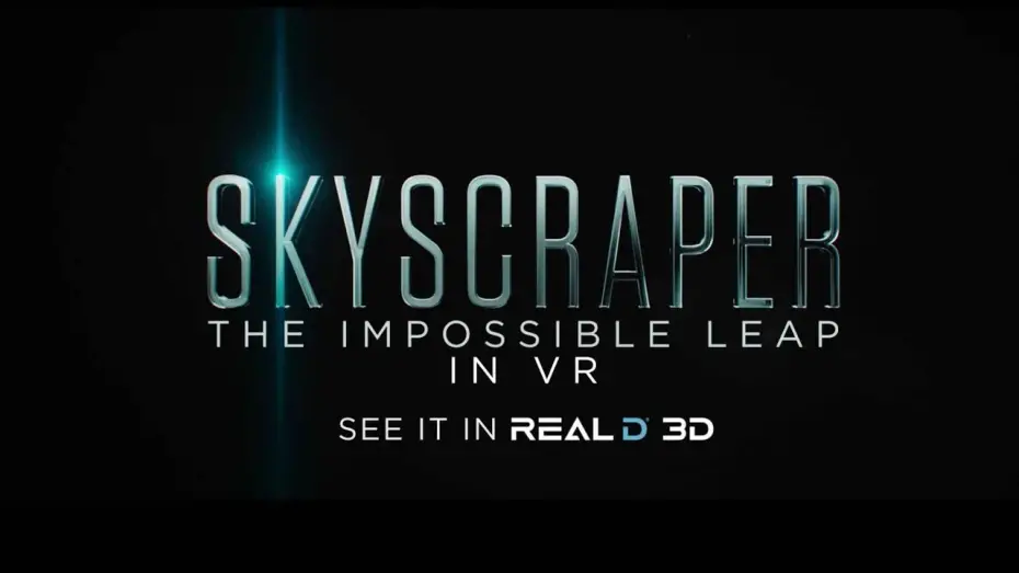 Video for the film Skyscraper — Experience the Impossible Leap in VR