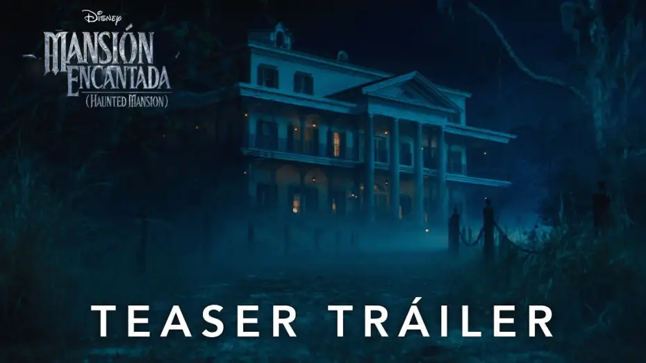 Video for the film Haunted Mansion — Teaser Tráiler Oficial en español