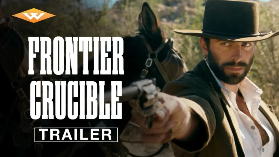 Video for the film Frontier Crucible — Official Trailer