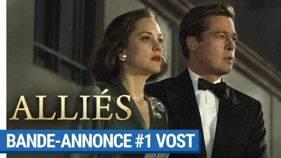 Video for the film Allied — ALLIÉS - Bande-annonce #1 (VOST) [au cinéma le 23 novembre 2016]