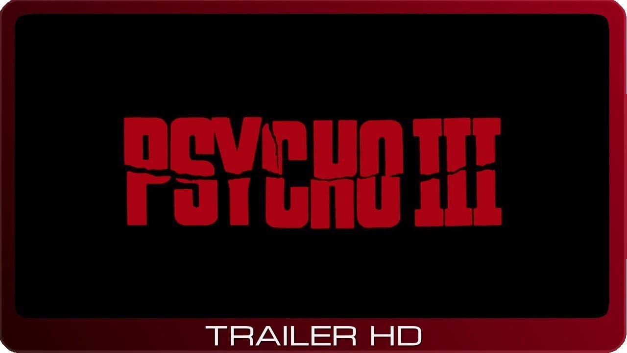 Video for the film Psycho III — Psycho III ≣ 1986 ≣ Trailer