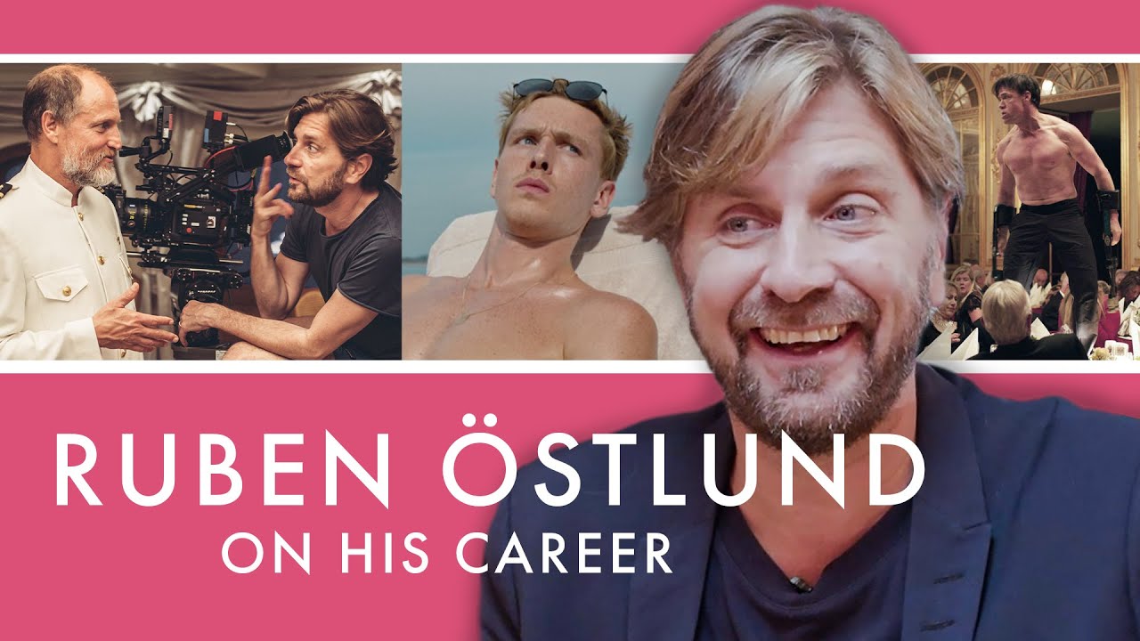 Video for the film Triangle of Sadness — Ruben Östlund discusses his career and TRIANGLE OF SADNESS