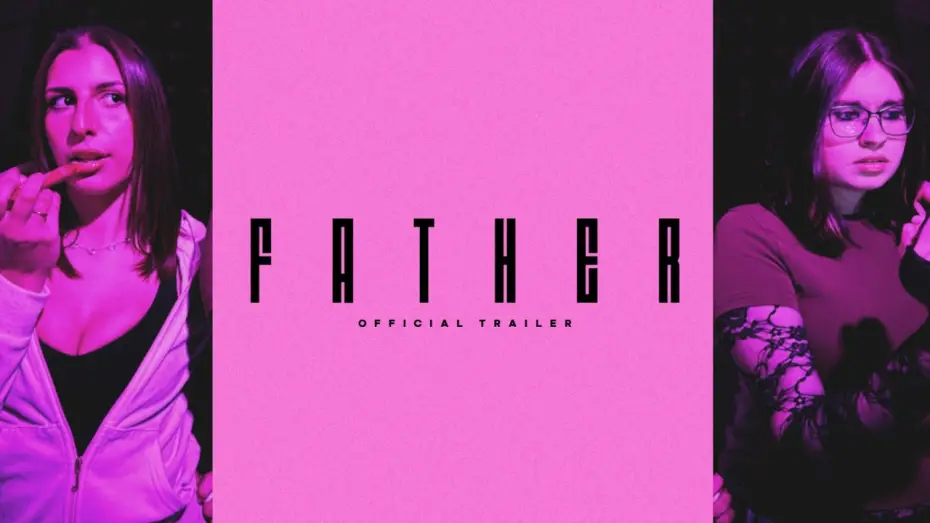 Video for the film Father — Father - 4K Trailer