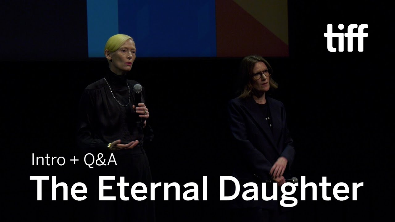 Video for the film The Eternal Daughter — THE ETERNAL DAUGHTER Q&A | TIFF 2022