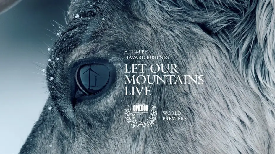Video for the film Let Our Mountains Live — LET OUR MOUNTAINS LIVE - OFFICIAL TRAILER
