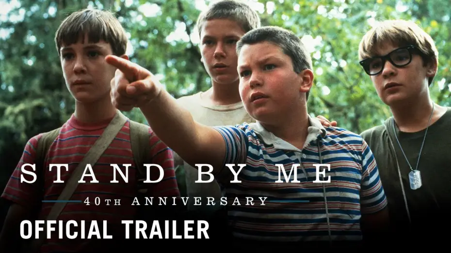 Video for the film Stand by Me — 40th Anniversary - Official Trailer
