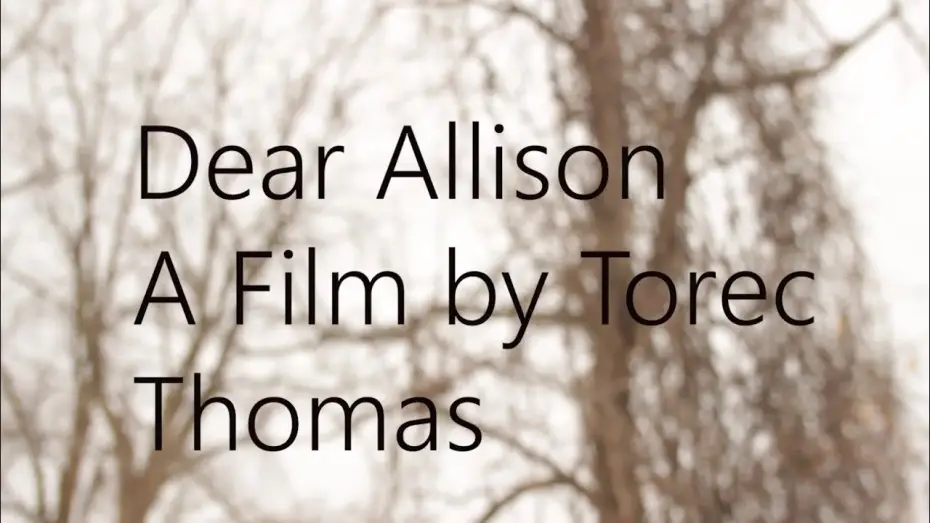 Video for the film Dear Allison — Dear Allison | 1 Minute Student Film |