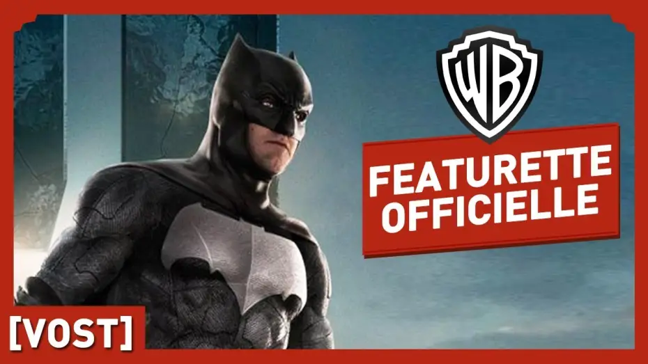 Video for the film Justice League — Justice League - Batman - Featurette Officielle (VOST)