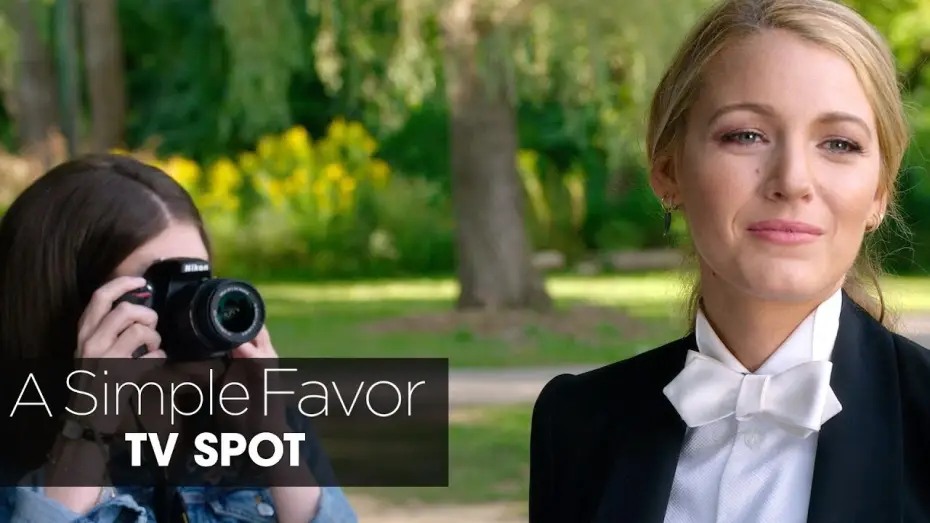 Video for the film A Simple Favor — A Simple Favor (2018 Movie) Official TV Spot “Picture” – Anna Kendrick, Blake Lively, Henry Golding