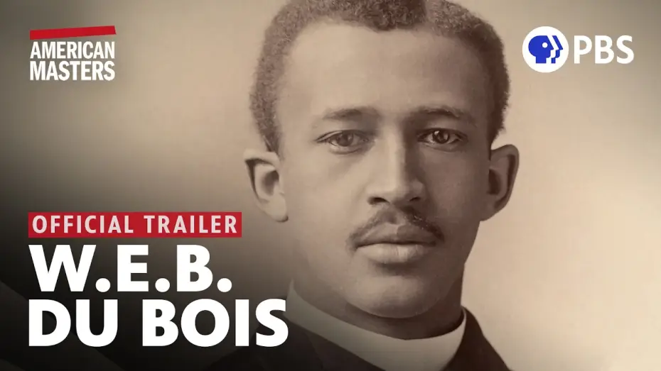 Video for the film W.E.B. Du Bois: Rebel With a Cause — W.E.B. Du Bois: Rebel With A Cause | Official Trailer | American Masters | PBS