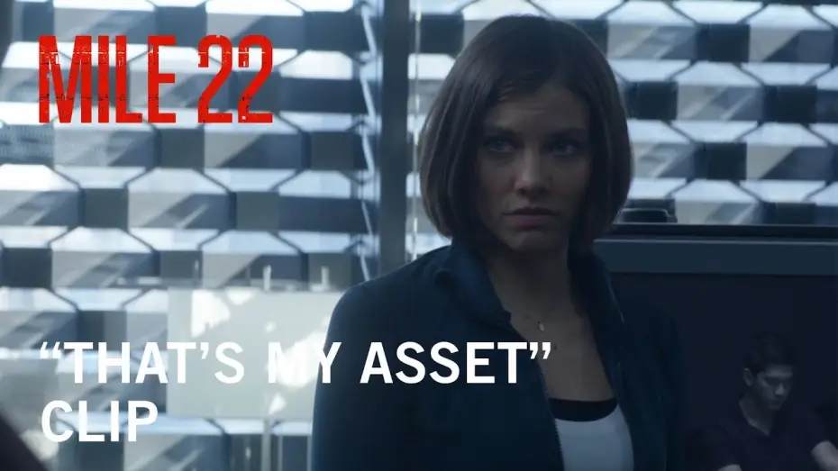 Video for the film Mile 22 — "That’s My Asset"