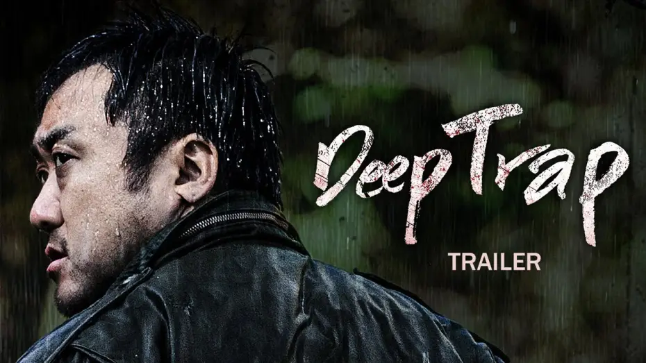 Video for the film Deep Trap — Deep Trap | 함정 | Official Trailer | English Sub | Starring Ma Dong-seok