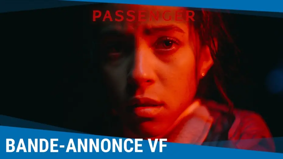 Video for the film Passenger — Passenger - Bande-annonce VF [Au cinéma le 20 mai 2026]