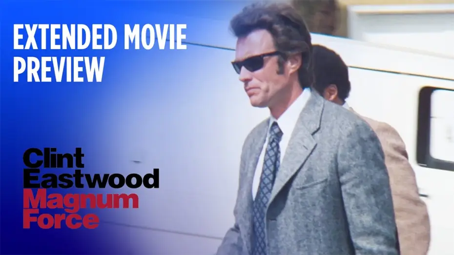 Video for the film Magnum Force — Extended Movie Preview