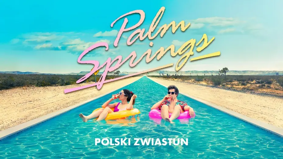 Video for the film Palm Springs — Palm Springs (2020) zwiastun PL