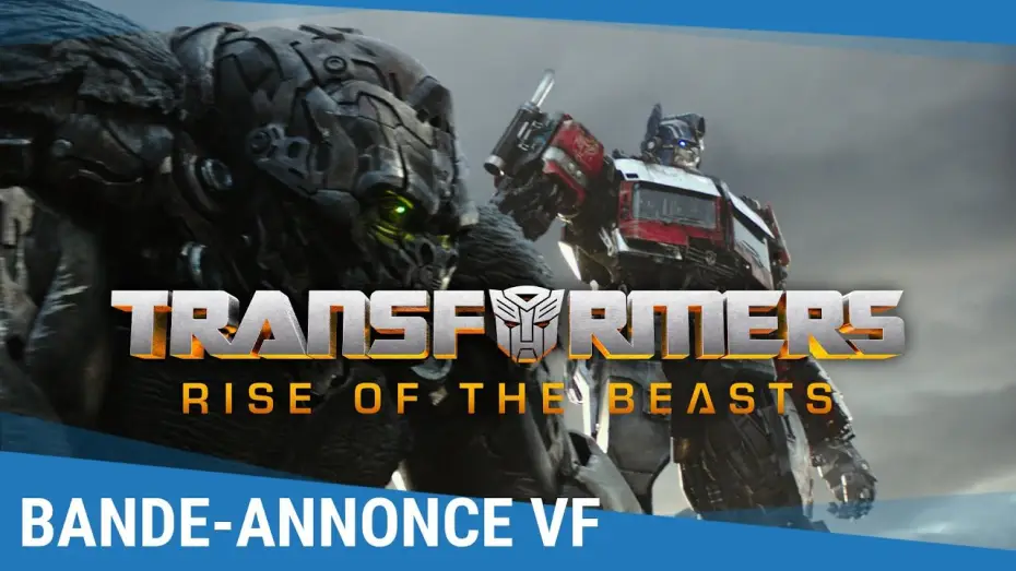 Video for the film Transformers: Rise of the Beasts — Bande-annonce [VF]