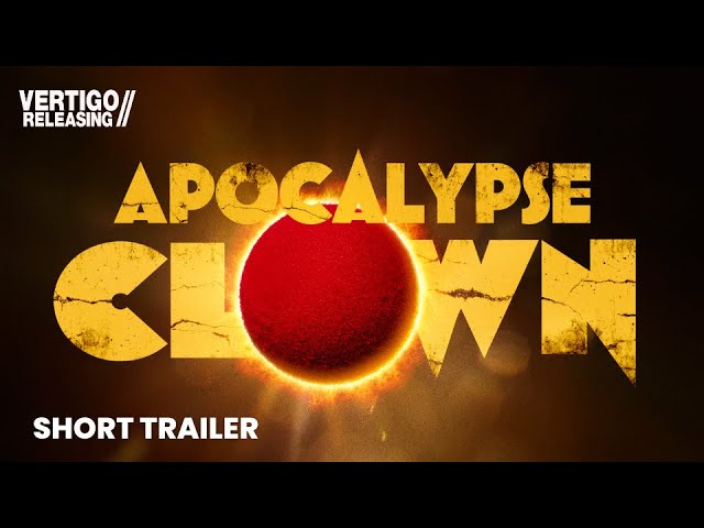 Video for the film Apocalypse Clown — In Cinemas Now