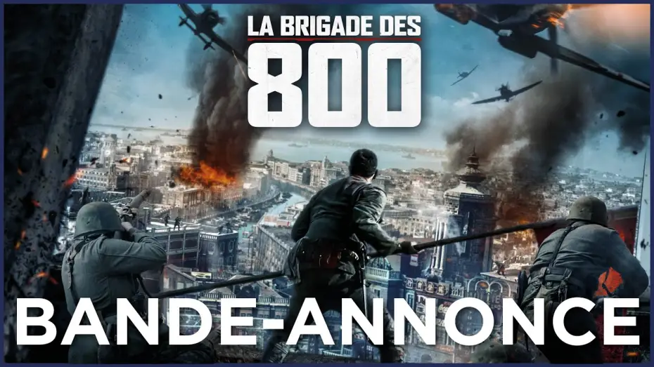 Video for the film The Eight Hundred — LA BRIGADE DES 800 - Bande Annonce [VF]