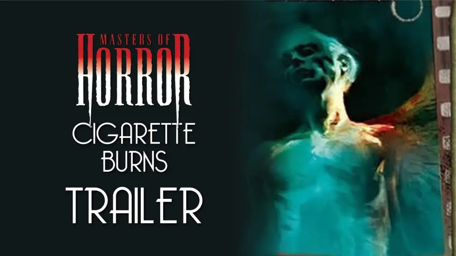 Video for the film Cigarette Burns — Masters of Horror: Cigarette Burns Trailer Remastered HD