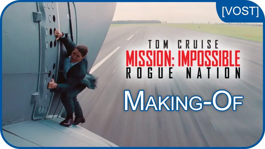 Video for the film Mission: Impossible - Rogue Nation — Mission: Impossible Rogue Nation – En avion sans doublure [making-of - VOST]