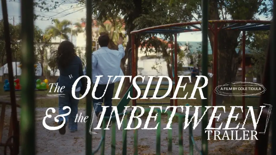 Video for the film The Outsider & The Inbetween — THE OUTSIDER & THE INBETWEEN (2026) - TRAILER
