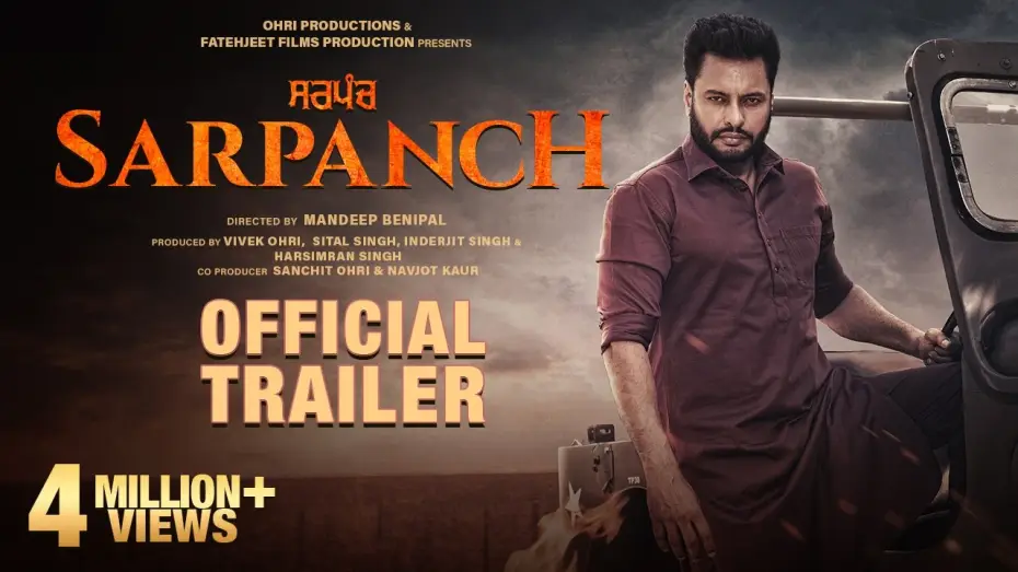 Video for the film Sarpanch — Sarpanch | Official Trailer | Dev Kharoud | Jasmin Bajwa | Sarbjit | Gurbaz | Dakssh | Rel 10th July