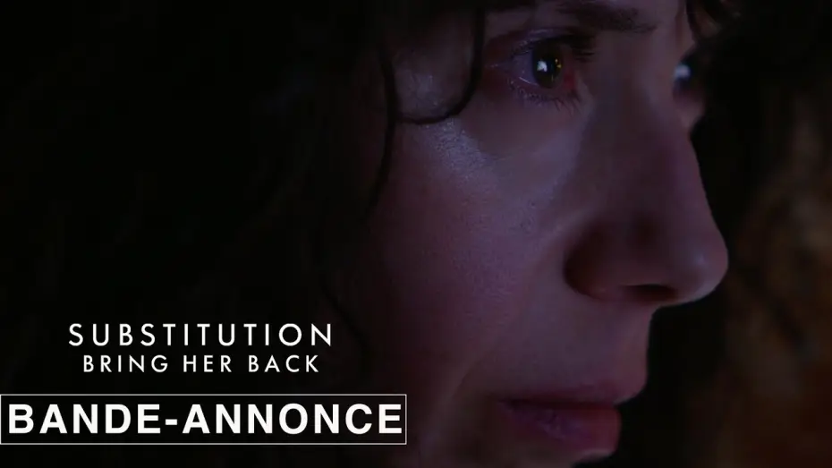 Video for the film Bring Her Back — Substitution - Bring Her Back - Teaser