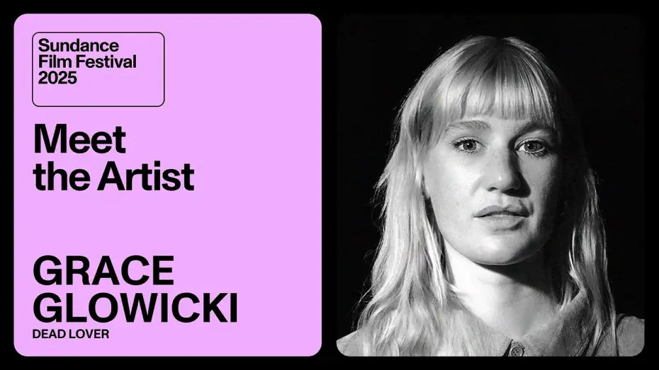 Video for the film Dead Lover — Meet the Artist 2025: Grace Glowicki on “Dead Lover”
