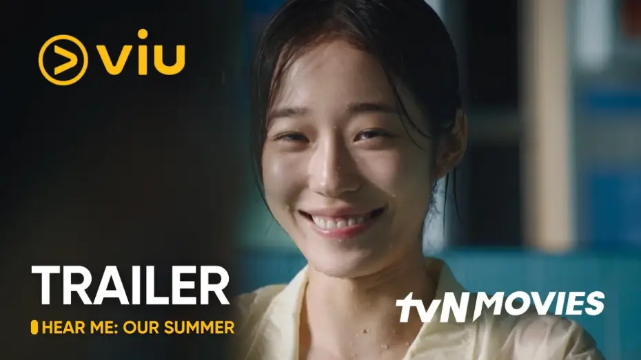 Video for the film Hear Me: Our Summer — [TRAILER] Hear Me: Our Summer | Hong Kyung, Roh Yoon Seo | Viu