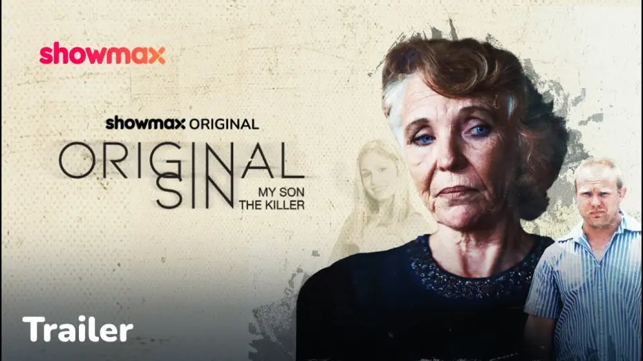 Video for the film Original Sin: My Son the Killer — Original Sin: My Son The Killer | Trailer | Showmax Original Documentary